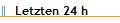 Letzten 24 h