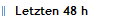 Letzten 48 h